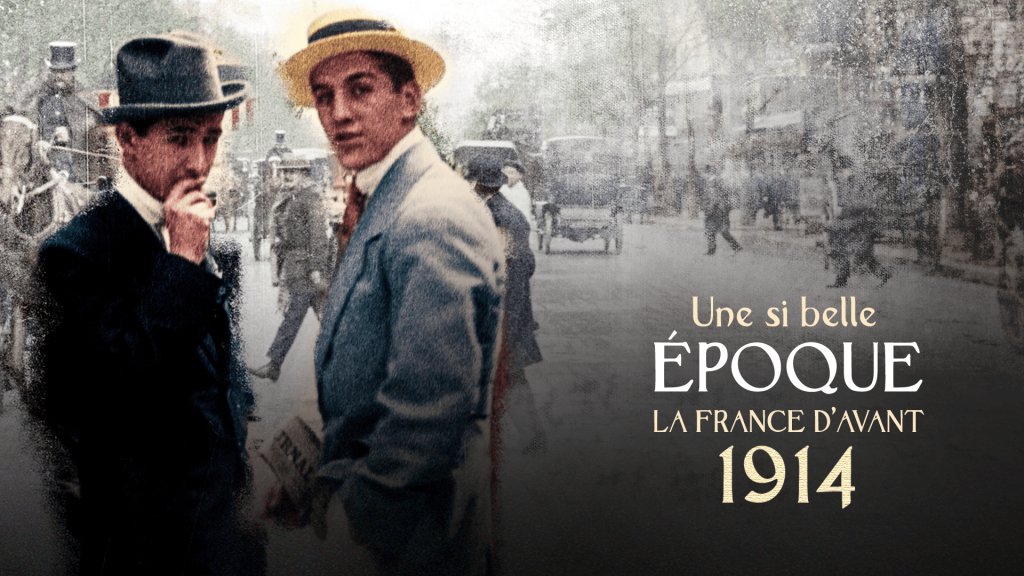 Une Si Belle Poque La France D Avant Documentaire En Replay