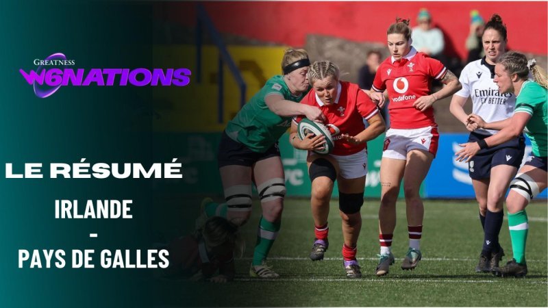 Journée 3 le résumé d Irlande Pays de Galles 2024 en replay