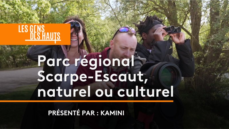 Parc régional Scarpe Escaut naturel ou culturel en replay Les gens