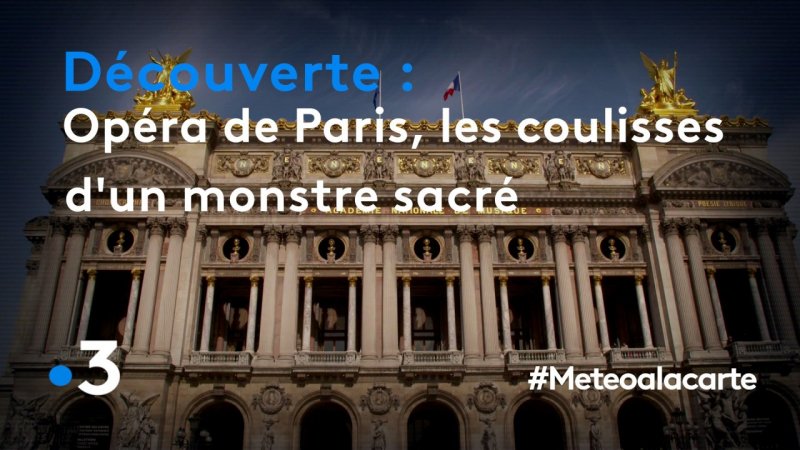 Opéra de Paris les coulisses d un monstre sacré Extrait vidéo Météo