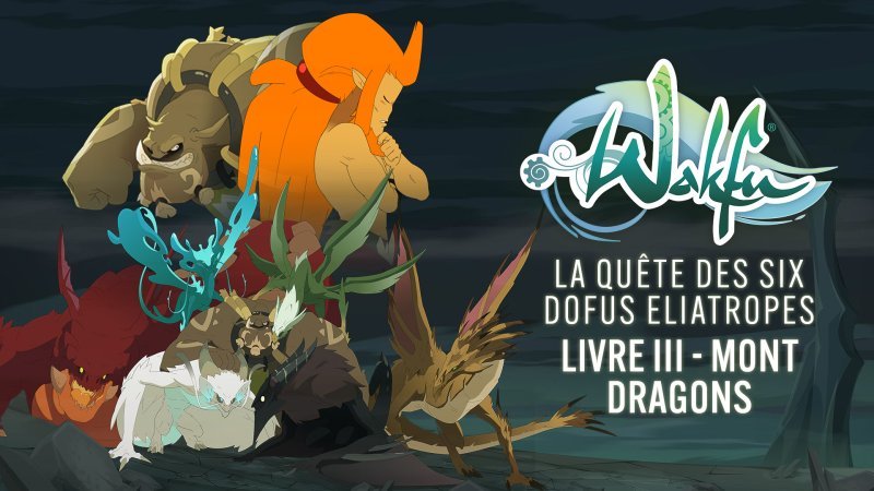 La quête des six Dofus Eliatropes Livre 3 Mont Dragons en replay