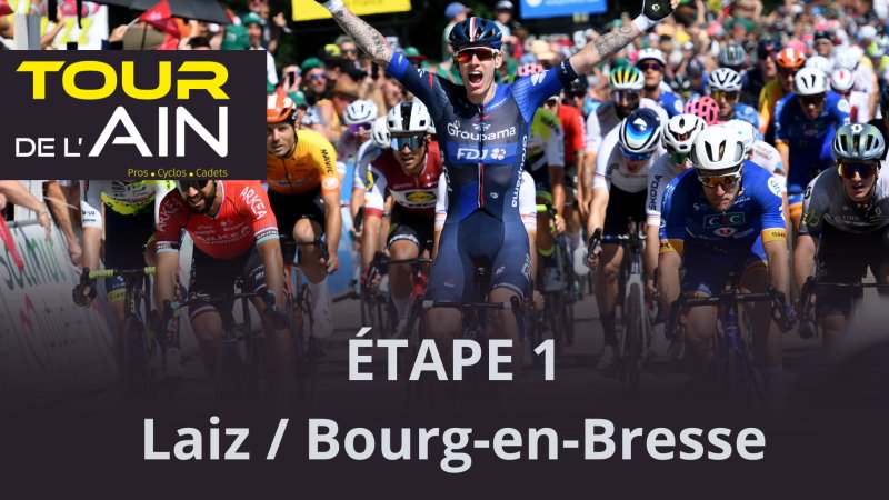 Tour de l Ain 2024 1ère étape Laiz Bourg en Bresse en replay