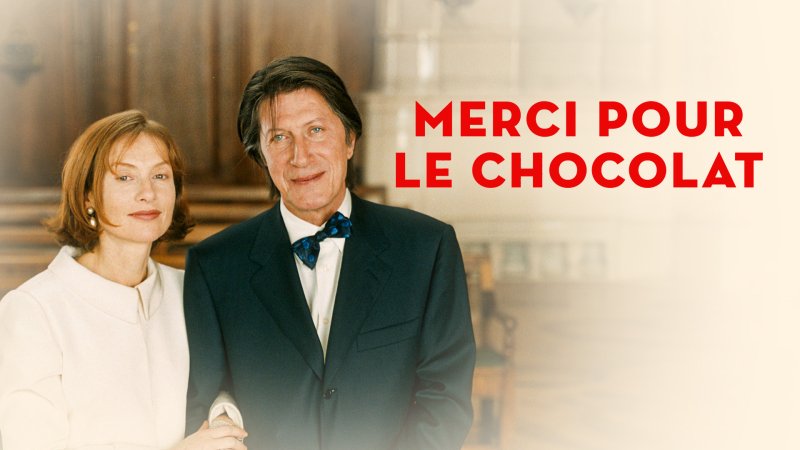 Merci Pour Le Chocolat En Streaming Place Au Cin Ma France Tv