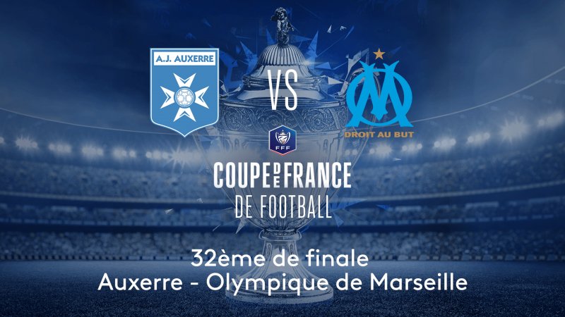 E De Finale De Coupe De France Auxerre Vs Olympique De Marseille En