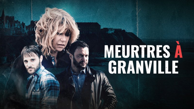 Meurtres à Granville Les épisodes en replay France TV