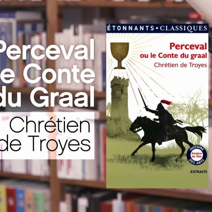 Perceval ou le conte du Graal / Chrétien de Troyes