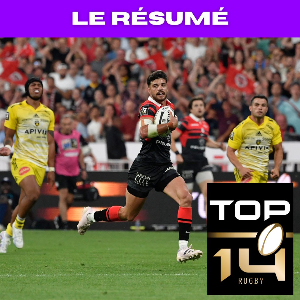Finale : le résumé Stade Toulousain - Stade Rochelais en replay - Top 14