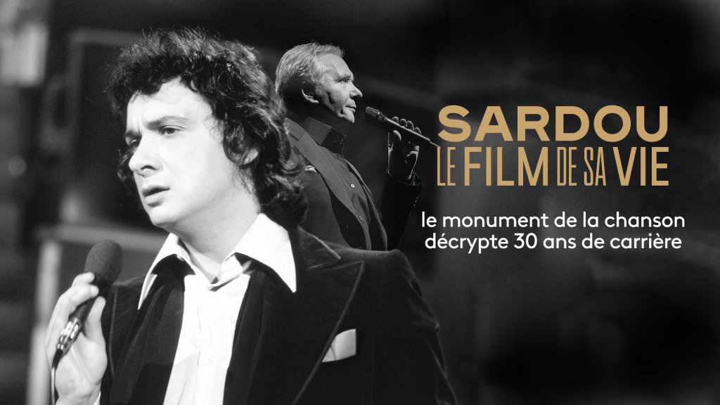 Sardou Le Film De Sa Vie En Streaming Replay France 3 France Tv