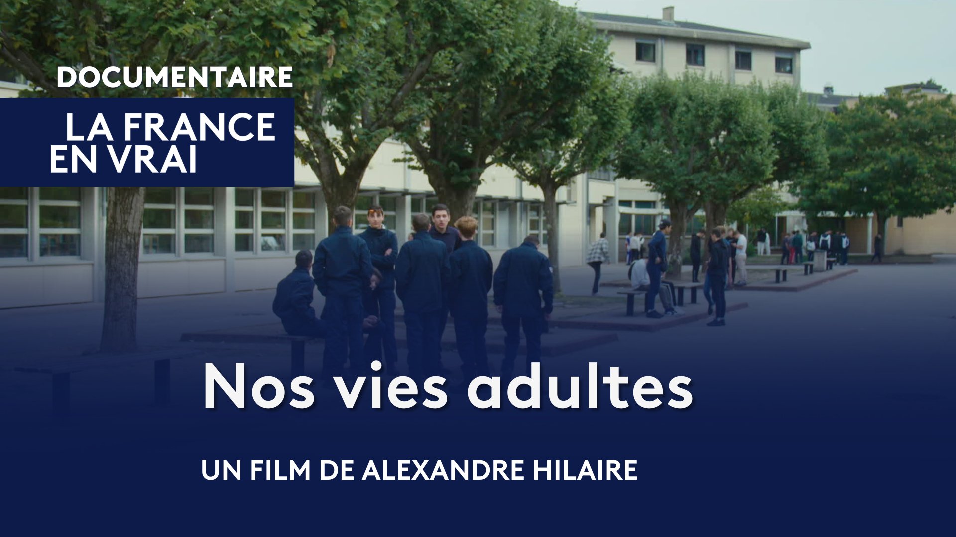 La France en Vrai - Auvergne - Rhône-Alpes Nos vies adultes