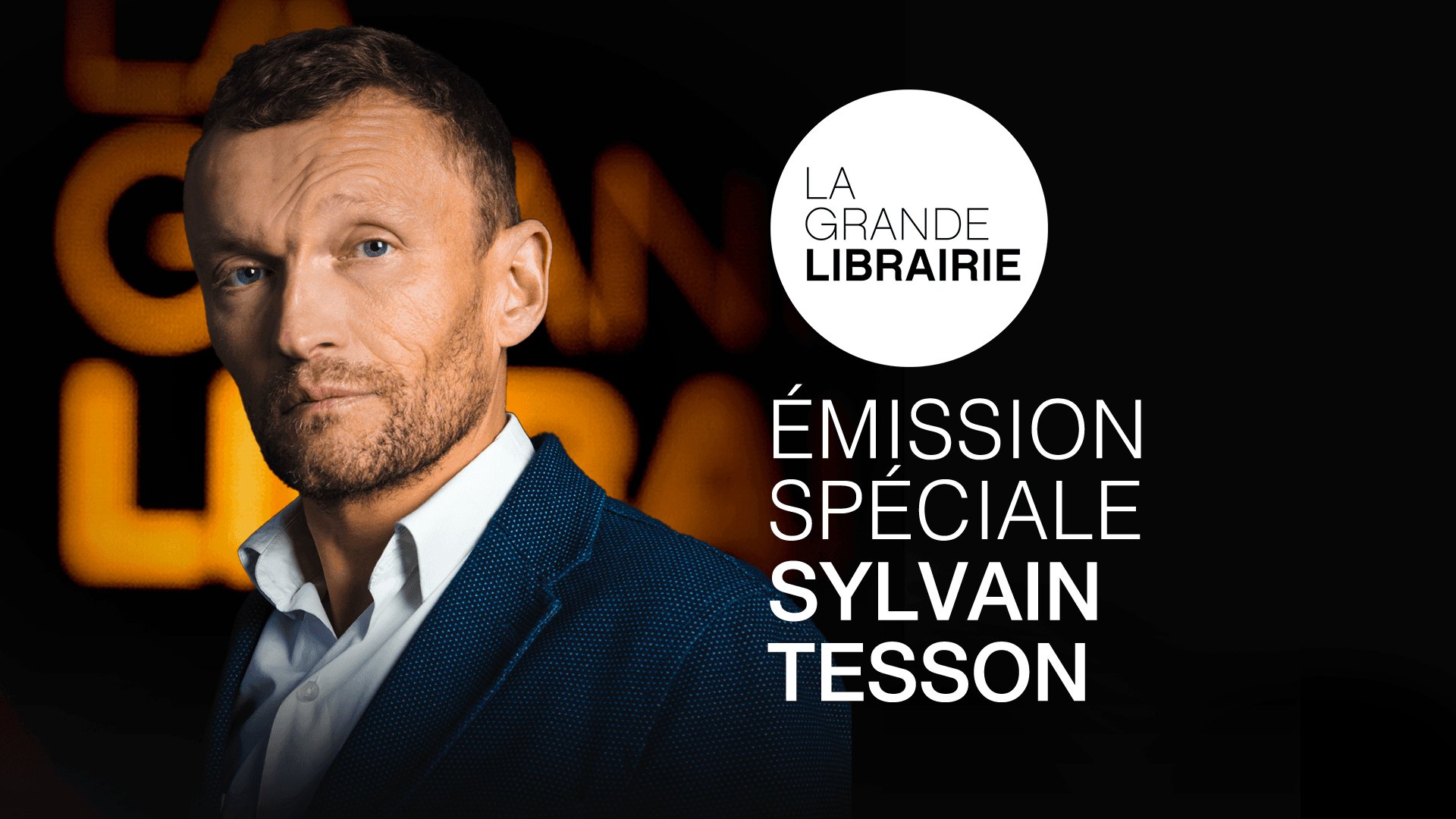 Émission spéciale Sylvain Tesson en replay - La grande librairie