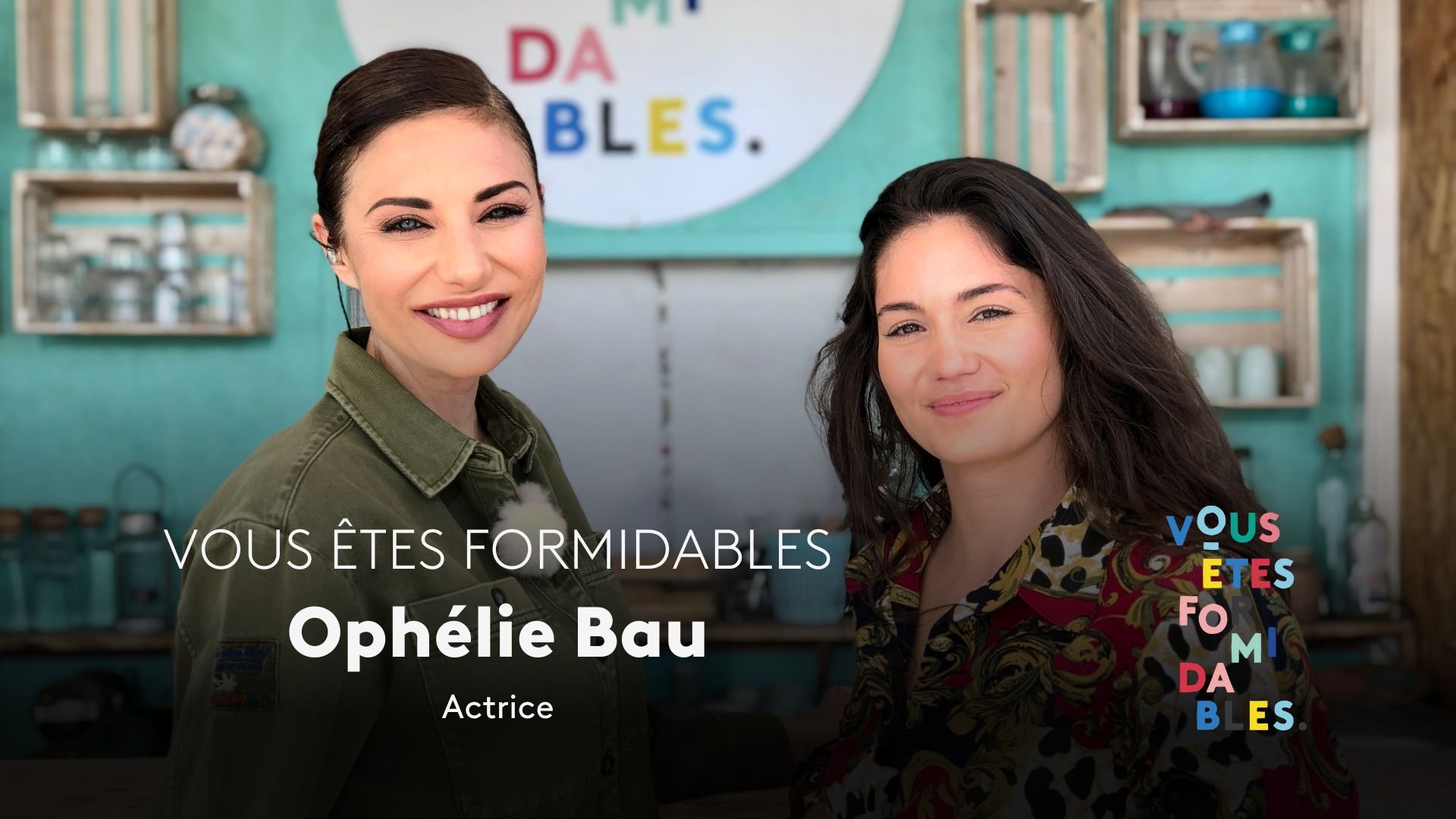 Vous êtes formidables - Occitanie Ophélie Bau, actrice