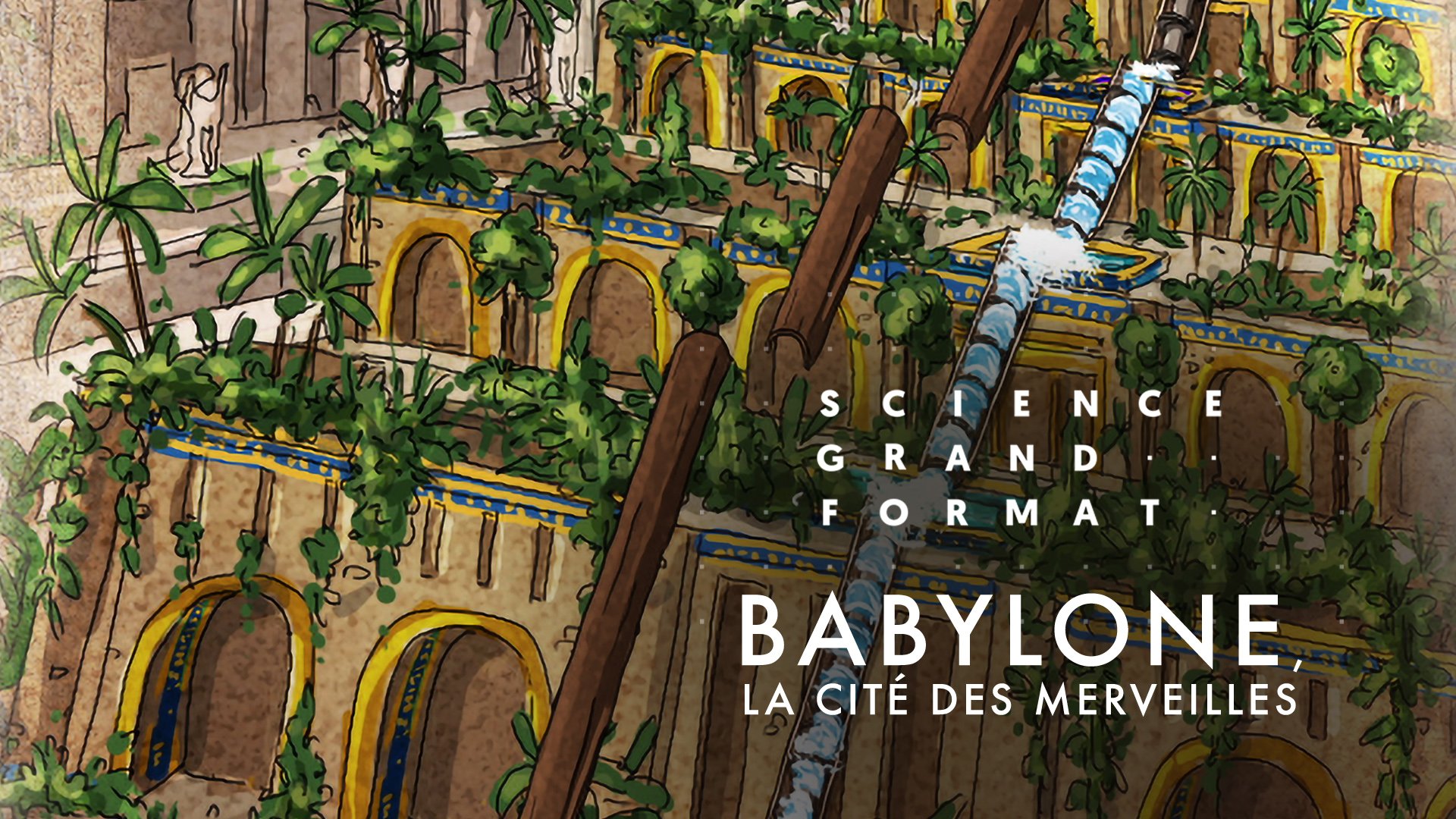 Science grand format Babylone, la cité des merveilles