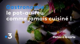 Replay Météo à La Carte Gastronomie Le Pot Au Feu Comme