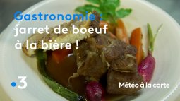 Replay Meteo A La Carte Gastronomie Jarret De Bœuf A La Biere