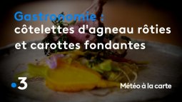 Replay Météo à La Carte Gastronomie Côtelettes Dagneau