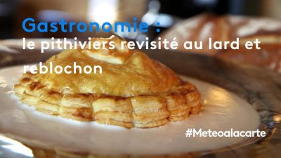 Gastronomie Le Pithiviers Revisite Au Lard Et Reblochon France