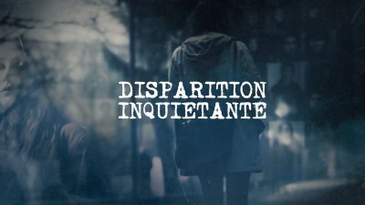 Disparition inquiétante - vidéo undefined - france.tv