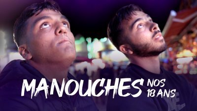 Manouches, nos 18 ans - Le documentaire - vidéo undefined - france.tv