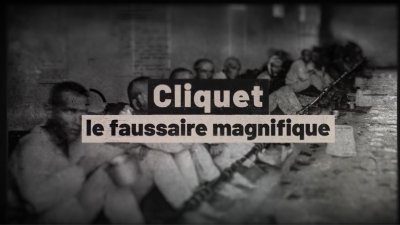 Cliquet, le faussaire magnifique - vidéo undefined - france.tv