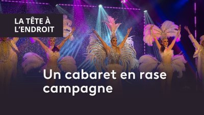 Un cabaret en rase campagne - vidéo undefined - france.tv