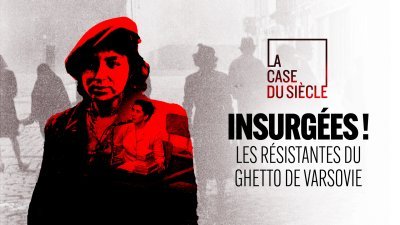 Insurgées ! Les résistantes du ghetto de Varsovie - vidéo undefined - france.tv