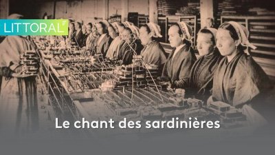 Le chant des sardinières - vidéo undefined - france.tv