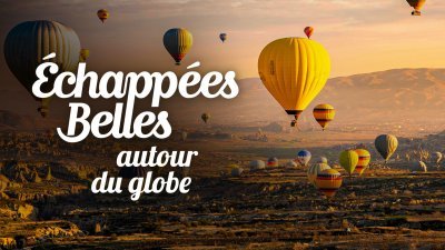 Échappées belles : autour du globe