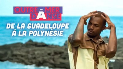 De la Guadeloupe à la Polynésie - vidéo undefined - france.tv