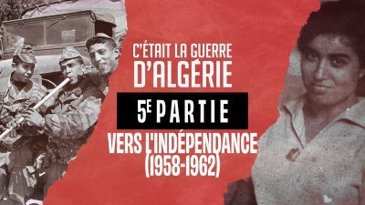 Cinquième partie - Vers l'indépendance (1958-1962) - vidéo undefined - france.tv