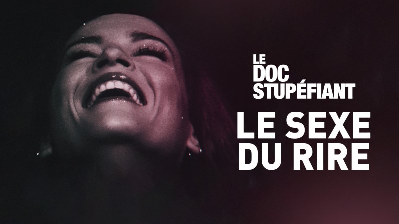 Le Sexe Du Rire Documentaire En Replay 