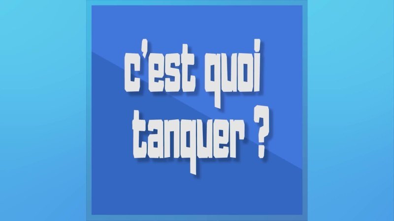 Que Veut Dire "tanquer" ? En Replay - Parlez-vous Le Sud