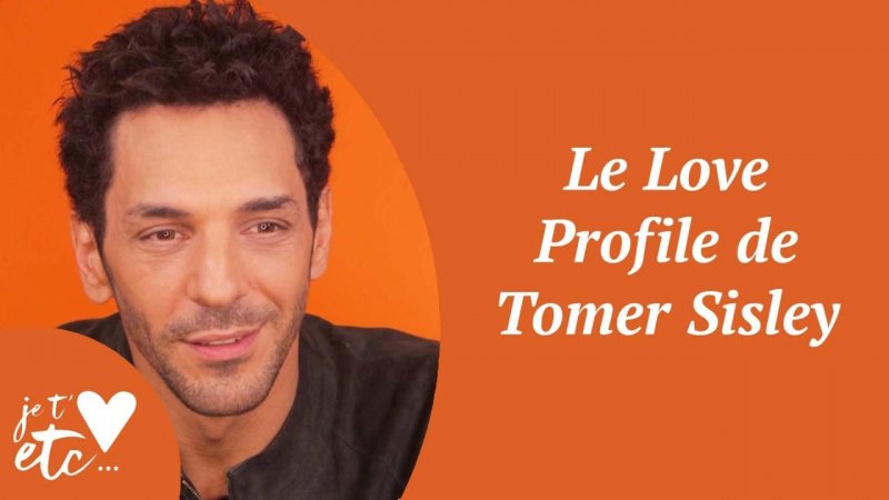 Le Love Profile De Tomer Sisley Extrait Vidéo Je Taime Etc 