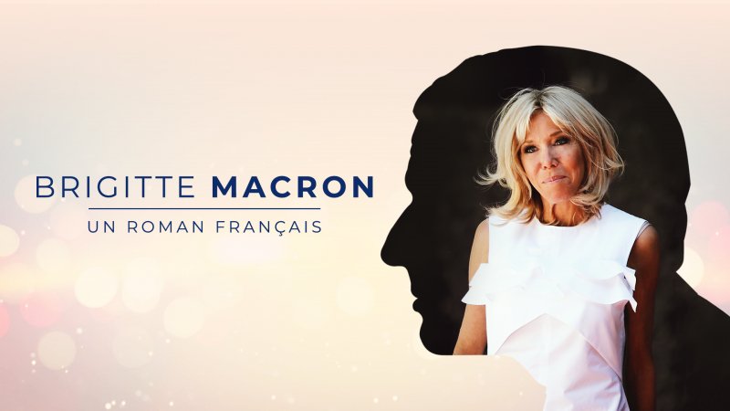 Brigitte Macron Un Roman Francais En Streaming Replay France 3 France Tv