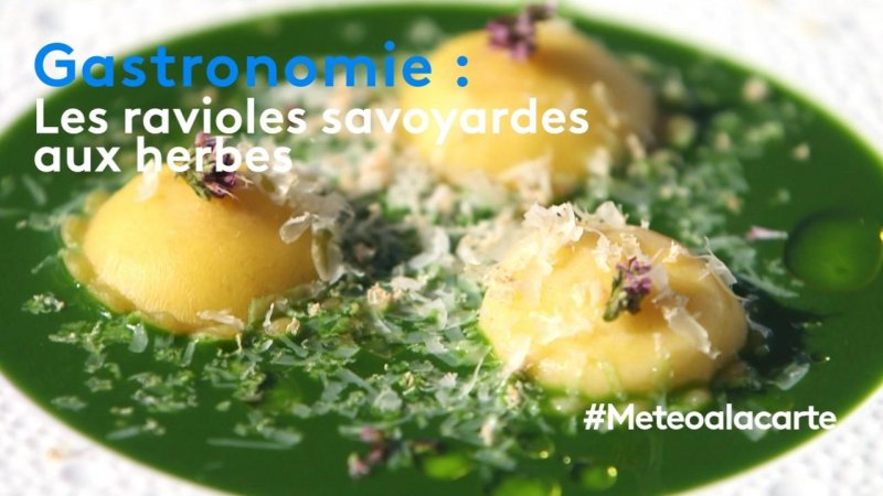 Gastronomie : Les Ravioles Savoyardes Aux Herbes - Extrait Vidéo Météo ...