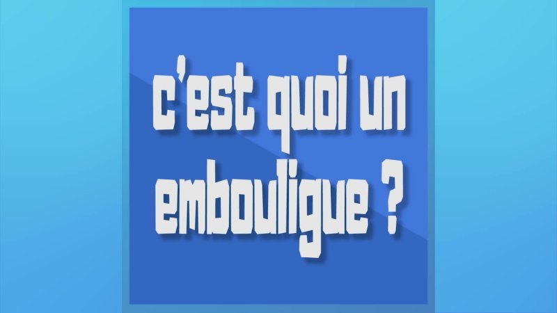 Que Veut Dire "embouligue" ? En Replay - Parlez-vous Le Sud