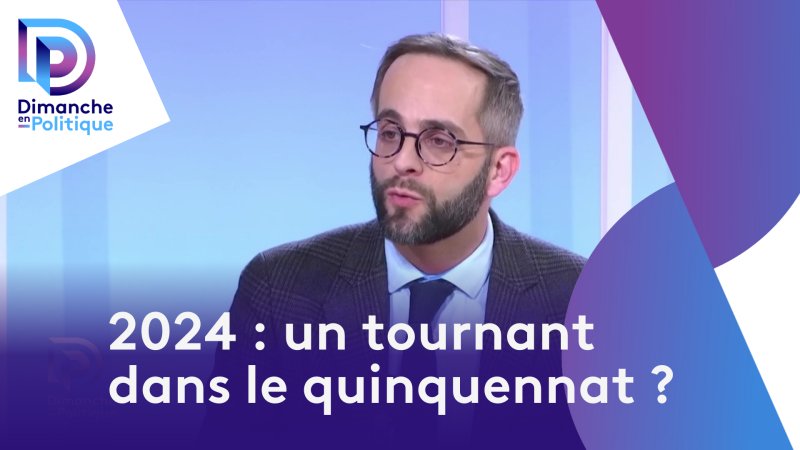 2024 : Un Tournant Dans Le Quinquennat ? En Replay - Dimanche En ...