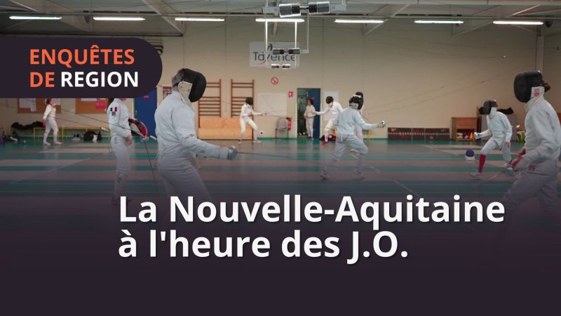 La Nouvelle-Aquitaine à l'heure des JO - vidéo undefined - france.tv
