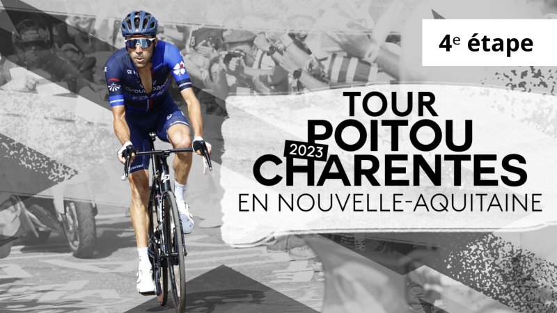 Tour Poitou-Charentes 2023 - 4e étape