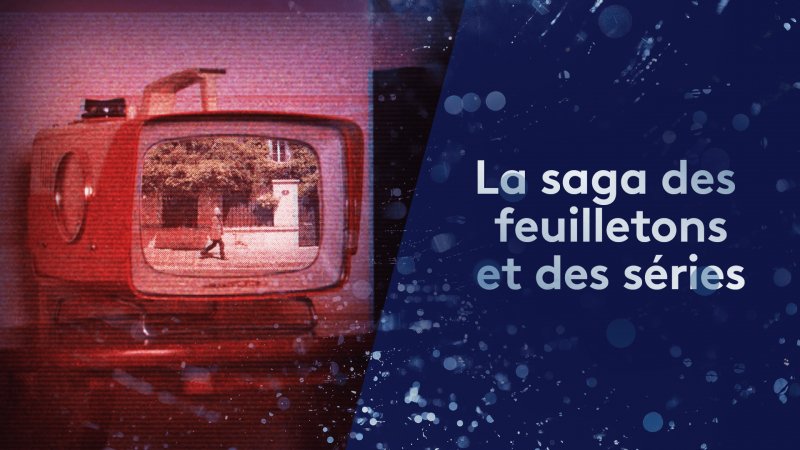 La Saga Des Feuilletons Et Des Séries En Streaming | France Tv