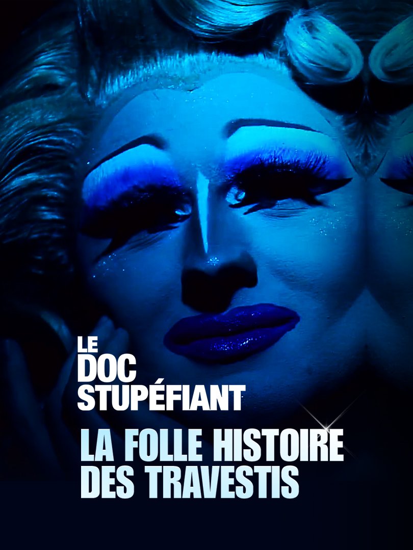 La folle histoire des travestis - Documentaire en replay