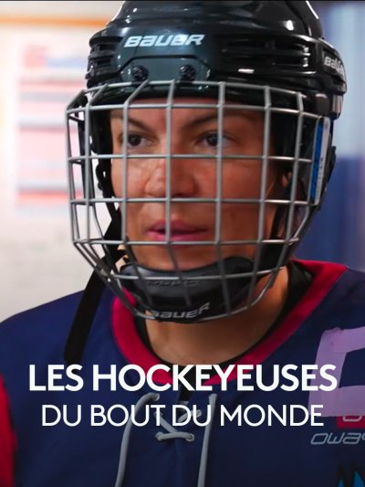 Les hockeyeuses du bout du monde - vidéo undefined - france.tv