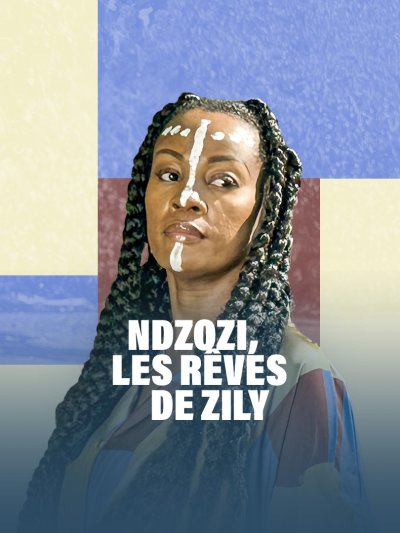Ndzozi, les rêves de Zily - vidéo undefined - france.tv