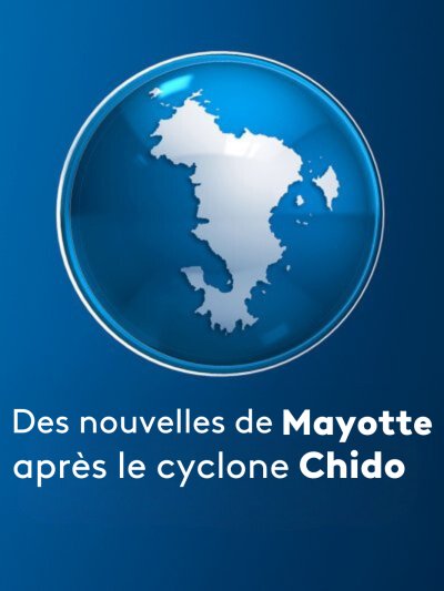 Les éditions spéciales Chido Mayotte sur La 1ère - france.tv