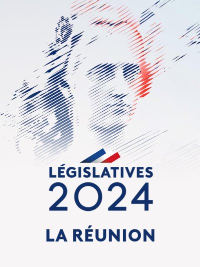 Législatives 2024 - La Réunion de Réunion - france.tv
