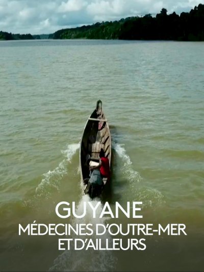 La Guyane - Médecines d'Outre-mer et d'ailleurs - vidéo undefined - france.tv