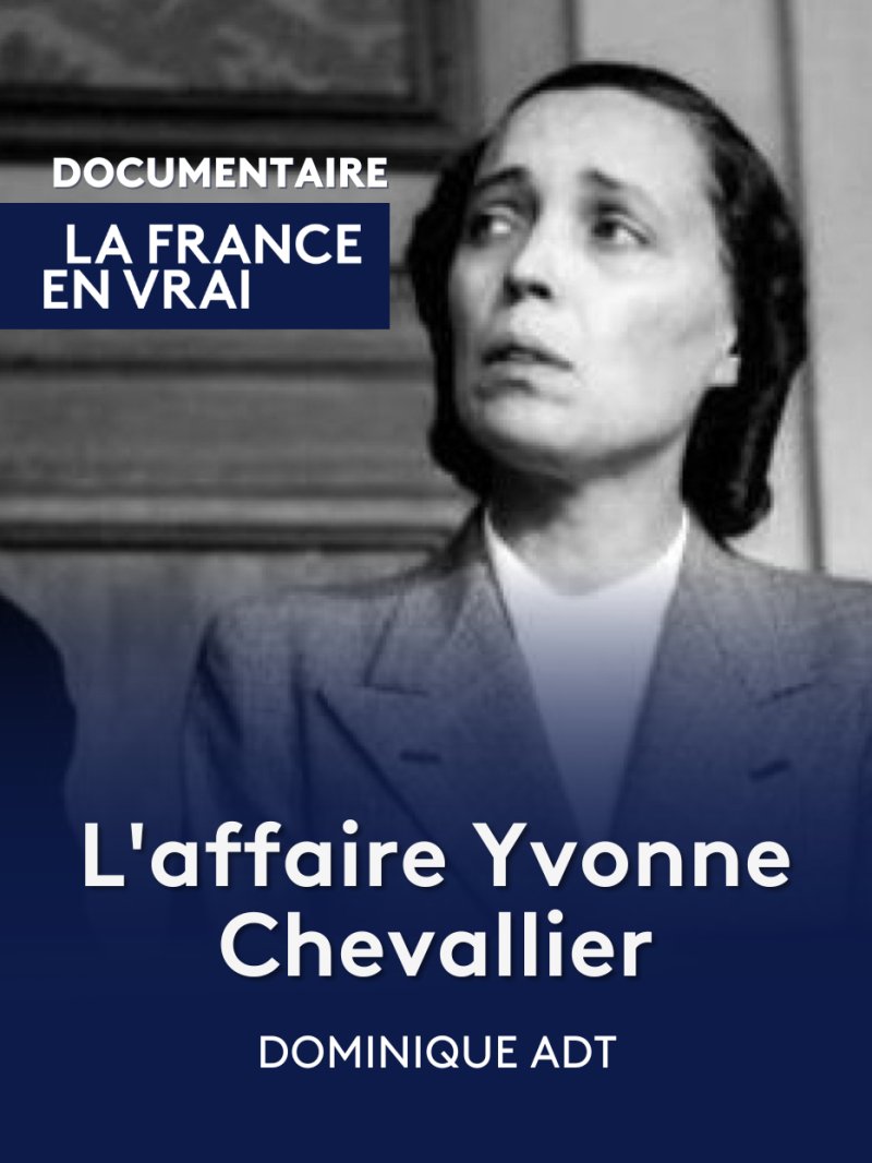 L'affaire Yvonne Chevallier - vidéo undefined - france.tv