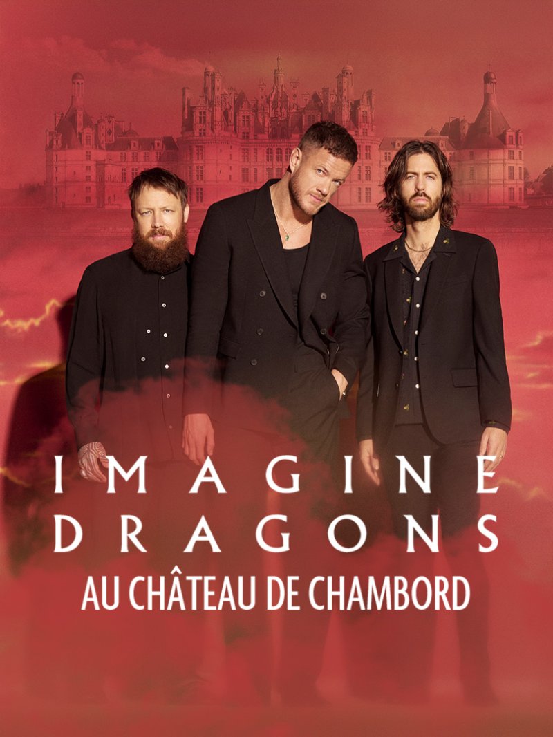 Imagine Dragons au Château de Chambord - vidéo undefined - france.tv