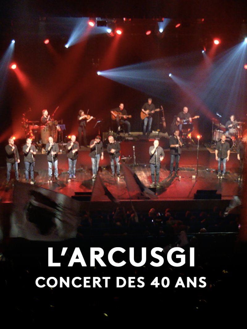 Concert des 40 ans de L'Arcusgi : - vidéo undefined - france.tv
