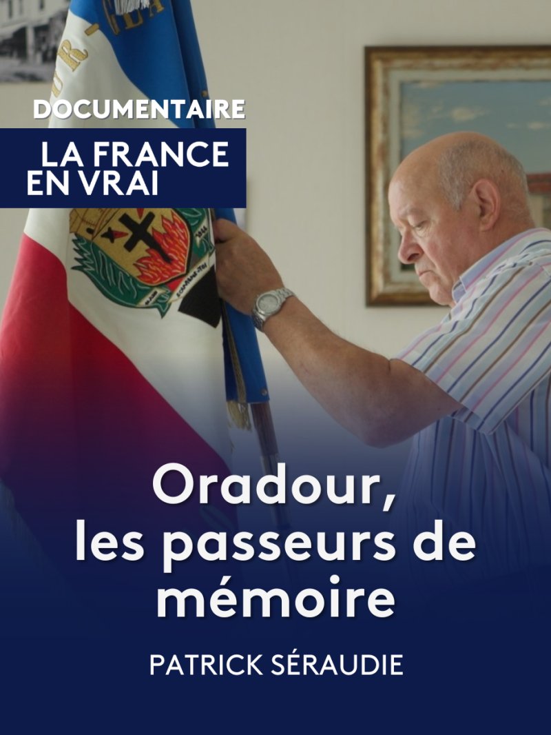 Oradour, les passeurs de mémoire - vidéo undefined - france.tv