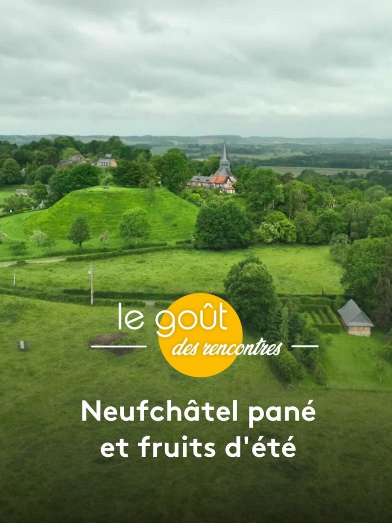 Neufchâtel pané et fruits d'été - vidéo undefined - france.tv